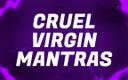 Forever virgin: Cruel Virgin Mantras for Pussy Free Losers
