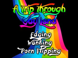 Camp Sissy Boi: A Trip Through Gay Land Edging Wanking Porn Flipping