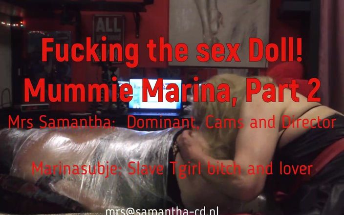 Mrs Samantha: Мамочка Марина, часть 2, трах с секс-куклой, от миссис Samantha