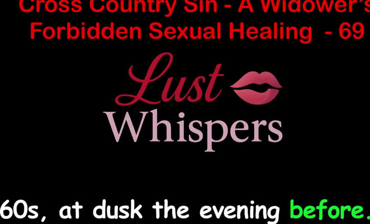 LustWhispers: 크로스 컨트리 죄 : 미망인의 금지 된 성적 치유 69 부 - 영어 오디오 섹스 이야기