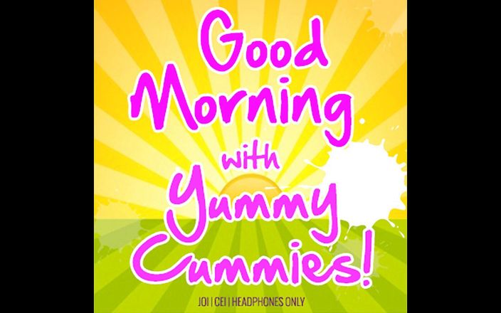 Camp Sissy Boi: AUDIO ONLY - Good morning with yummy cummies