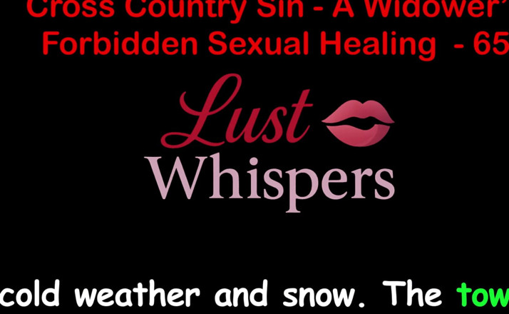LustWhispers: Cross Country Sin a Widower's Nielegalne uzdrowienie seksualne część 65 - Angielska...