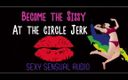 Camp Sissy Boi: Become the Sissy at the Circle Jerk Enhanced Audio Version