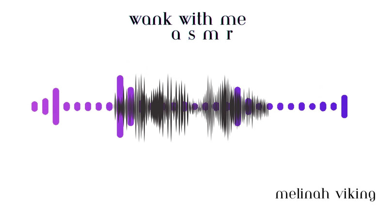 Melinah Viking: Wichsen mit mir Asmr