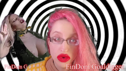 FinDom Goaldigger: Real slut style girl transformation