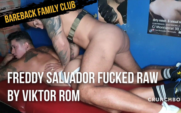 Bareback family club: Freddy Salvador被viktor Rom粗暴性交