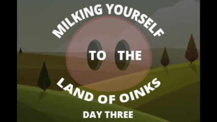 Campsissyboi: Je worst melken op het Land van Oinks dag 3