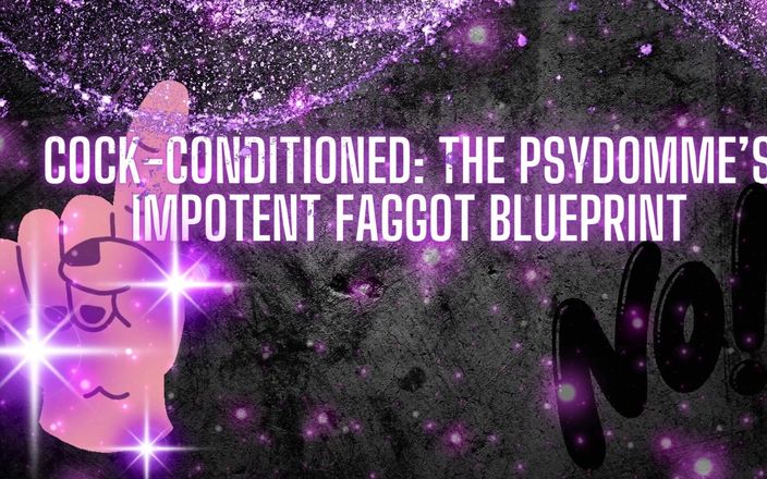 Goddess Misha Goldy: Uwarunkowany kogut - My Impotent Fag Blueprint