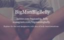 BigManBigBelly: Fattening up your college roommate overnight