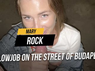 Mary Rock: Blowjob on the street of Budapest