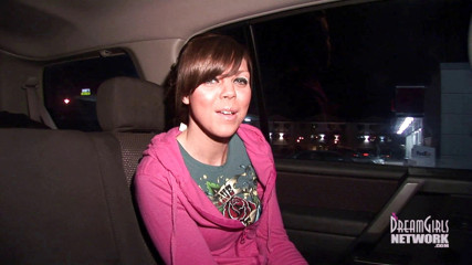 Dream Girls: New fresh face gets naked in my back seat