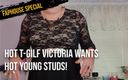 Victoria Lecherri: Hot T-gilf Victoria wants hot young studs!