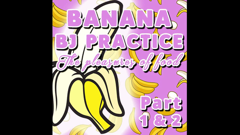 Campsissyboi: AUDIO ONLY - Banana BJ practice part 1 and 2