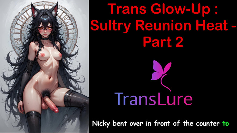 TransLure: Trans Glow-up - उमस भरी रीयूनियन हीट भाग - 2: अंग्रेजी ऑडियो सेक्स कहानी