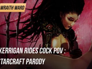 Wraith ward: Kerrigan rides cock POV : Starcraft parody