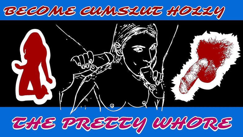 Campsissyboi: Devenez cumslut Holly la jolie pute de tapette