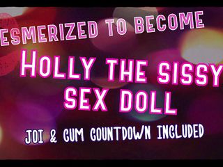 Camp Sissy Boi: Audio Only - Mesmerized to Become Holly the Sissy Sex Doll