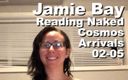 Cosmos naked readers: Jamie Bay reading naked The Cosmos Arrivals