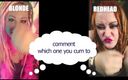 Camp Sissy Boi: Comment Which One Made You Cum Blonde or Redhead Straight...