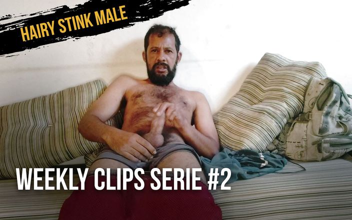 Hairy stink male: Weekly Clips Serie #2