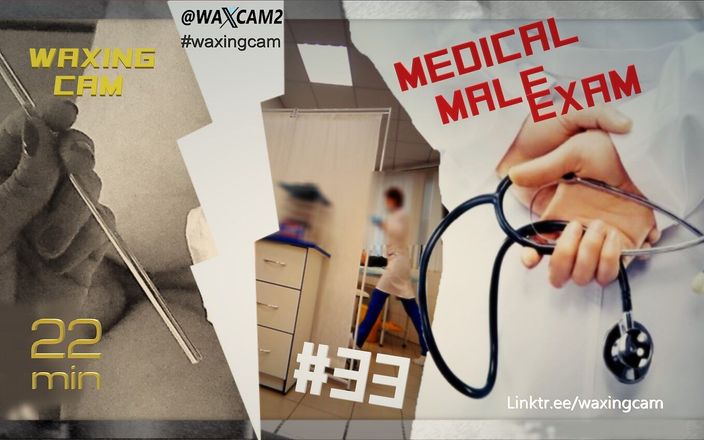 WaxingCam: # 33 Medizinische untersuchung von Mann