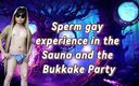 Great J: Sperma-homo-ervaring in de sauna en het bukkakefeest