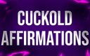 Femdom Affirmations: Cuckold Affirmations for Beta Losers