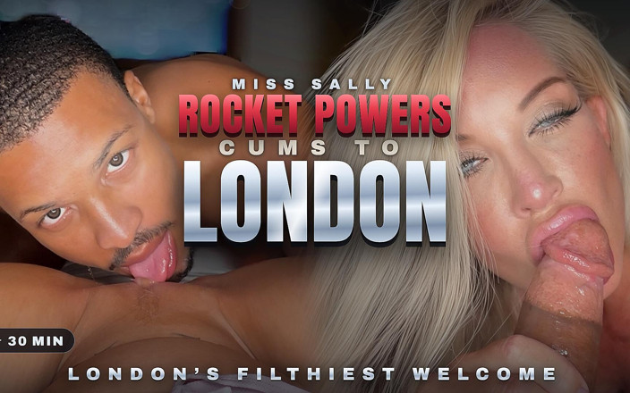 Miss Sally: Rocket Powers jouit à Londres