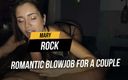Mary Rock: Romantic blowjob for a couple