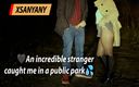 XSanyAny and ShinyLaska: An Incredible Stranger Caught Me Masturbating in a Park
