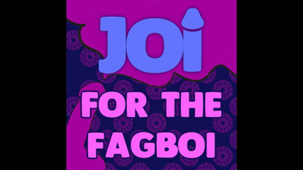 Campsissyboi: JOI for the Gayboy