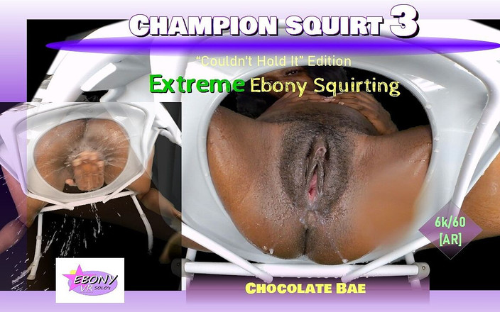 Ebony VR solos virtual reality adult films: Champion Squirt 3 - Ekstremalne hebanowe squirting