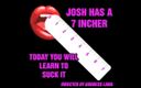 Camp Sissy Boi: Josh Has a 7 Incher and Today You Will Learn to...