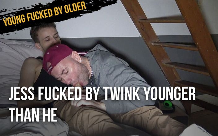YOUNG FUCKED BY OLDER: Jess fucked by twink younger than him