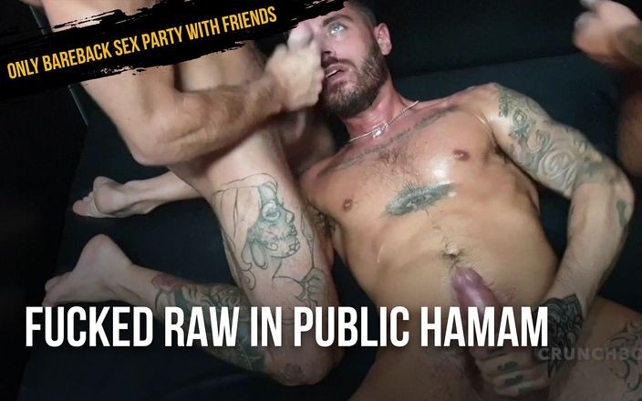 Only bareback sex party with friends: fucked raw in public hamam