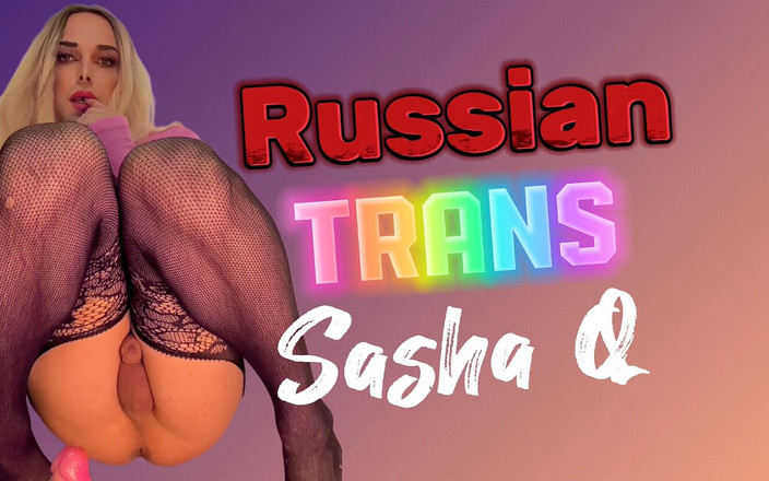 Sasha Q: Ruská trans sasha q anální orgasmus