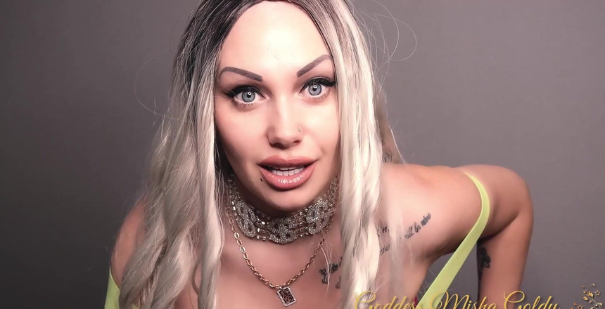 Goddess Misha Goldy: Tu es accro à ce que je te vide. La seule...