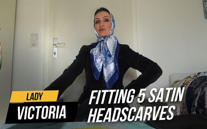 Lady Victoria Valente: Fitting 5 satin headscarves