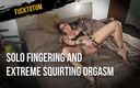 Fucktotum: Uncut edition - solo fingern extremer squirting-orgasmus - 40 jahre alte milf-masturbation mit...