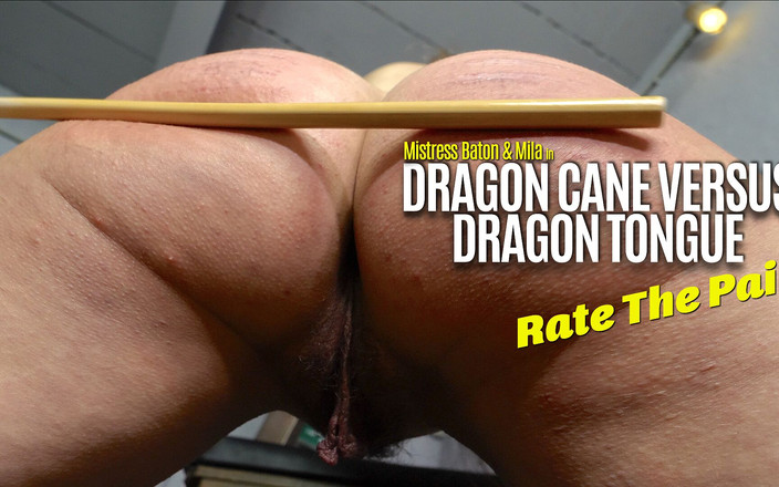 MistressBaton: Dragon Cane Versus Dragon Lidah. Kadar peneritaan!