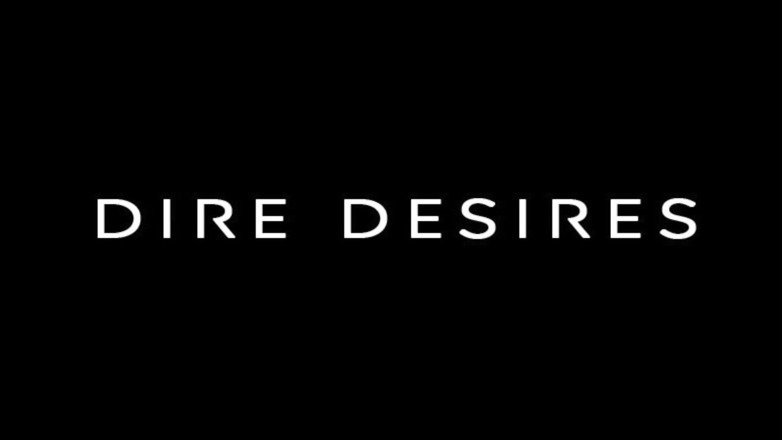 Dire Desires: Spät in der nacht episode 3