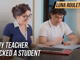 Luna Roulette: Shy teacher fucked a student