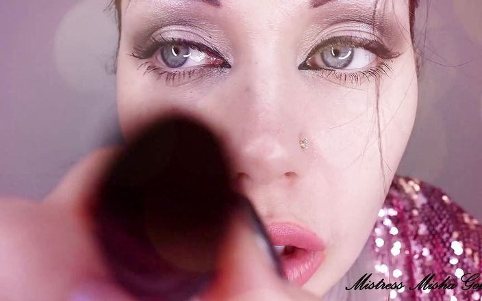 Goddess Misha Goldy: Woman without lipstick will not make you hard! You are...
