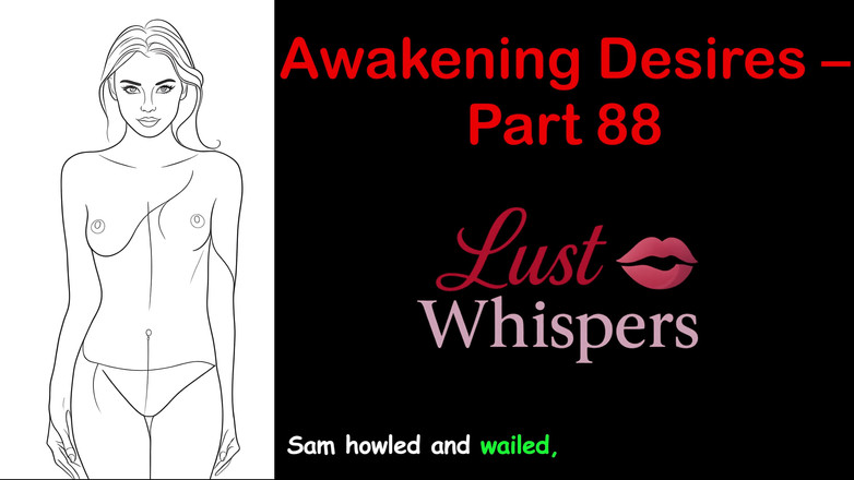LustWhispers: Uyanış arzuları - bölüm 88 - altyazılı İngilizce sesli hikaye