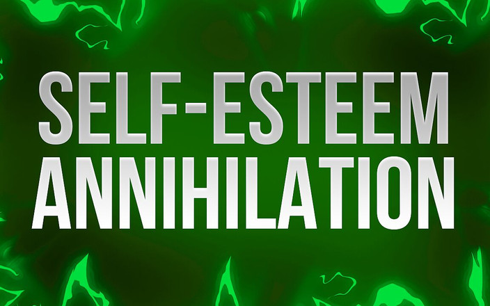 Femdom Affirmations: Auto-estima - afirmação da aniquilação