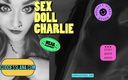 Camp Sissy Boi: Camp Sissy Boi presents a sex doll Charlie