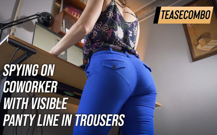 Teasecombo 4K: 观看同事在裤子里露出可见的内裤线