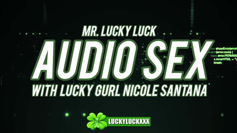 Lucky Luck XXX: Šťastná dívka Nicole Santana - audio sex Asmr hardcore šukání s panem šťastné štěstí