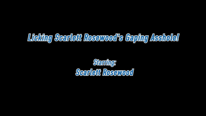All Anal All the Time: Scarlett rosewoods klaffendes arschloch lecken!