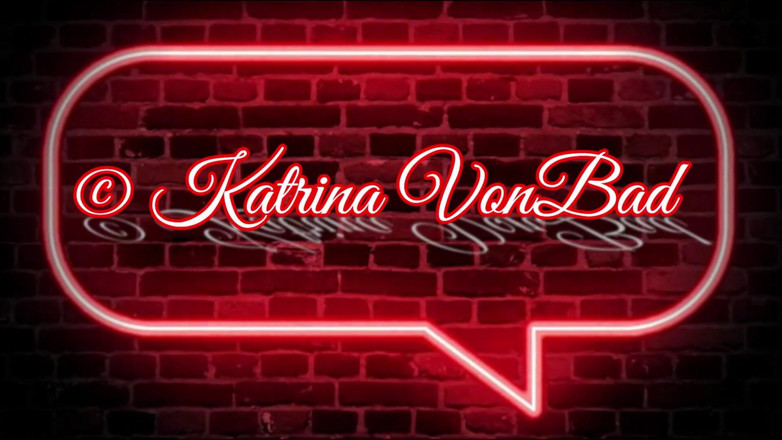 KatrinaVonBad: 내 보지를 빨아